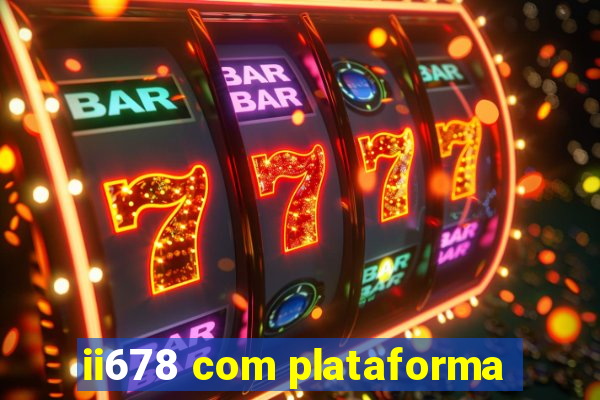 ii678 com plataforma